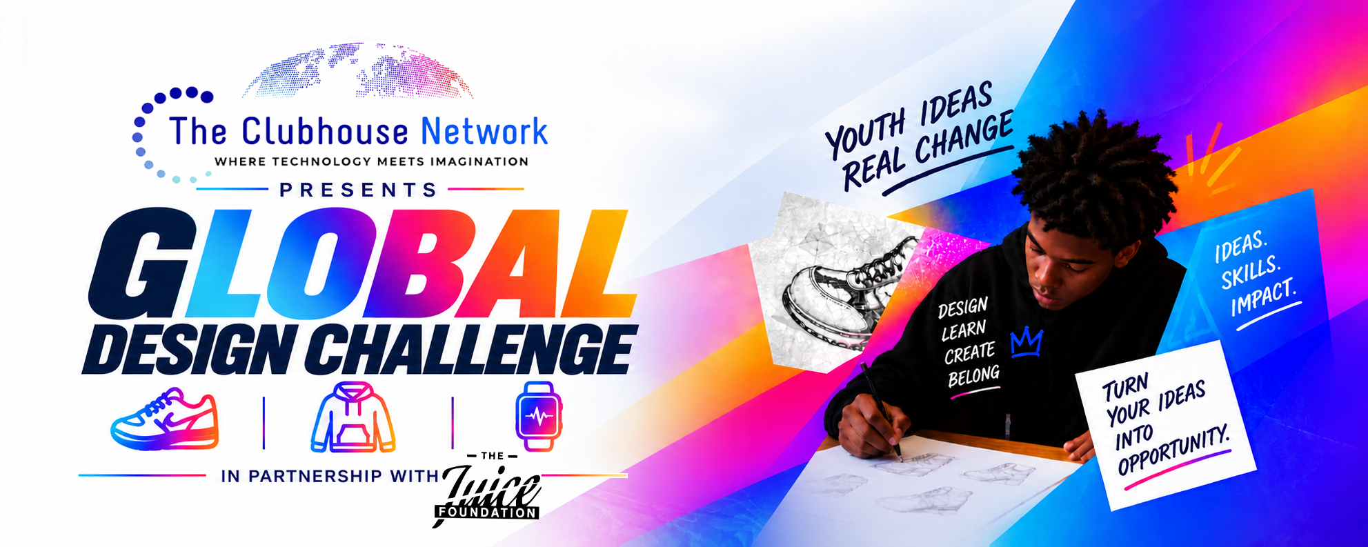 The Clubhouse Network Global Design Challenge in partnership with The 7uice Foundation
